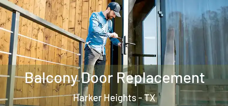  Balcony Door Replacement Harker Heights - TX