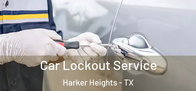 Car Lockout Service Harker Heights - TX