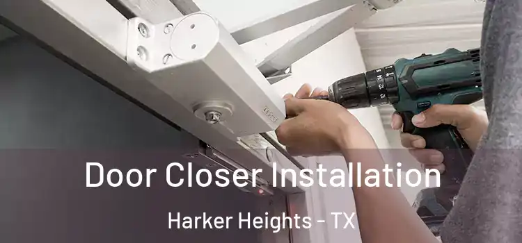  Door Closer Installation Harker Heights - TX