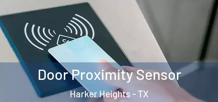 Door Proximity Sensor Harker Heights - TX