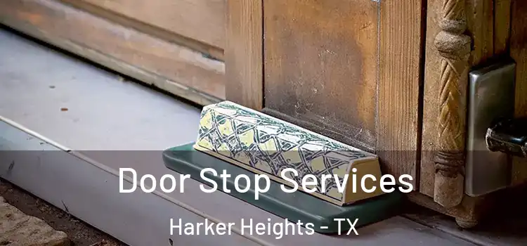 Door Stop Services Harker Heights - TX