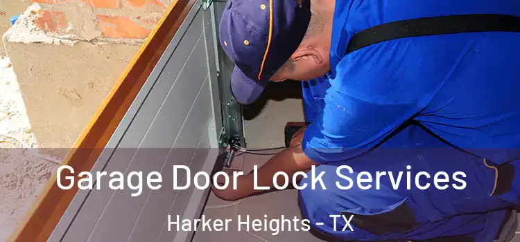 Garage Door Lock Services Harker Heights - TX