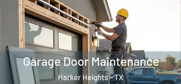 Garage Door Maintenance Harker Heights - TX