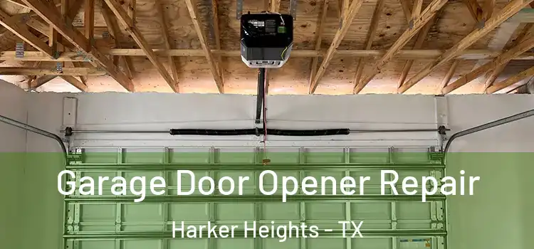  Garage Door Opener Repair Harker Heights - TX
