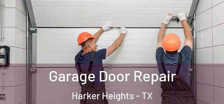  Garage Door Repair Harker Heights - TX