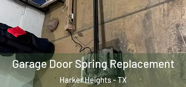  Garage Door Spring Replacement Harker Heights - TX
