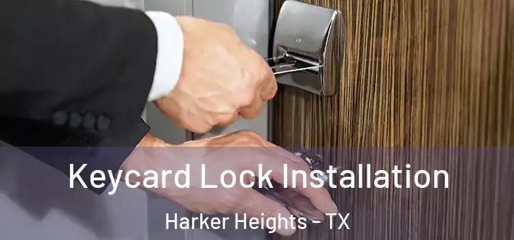 Keycard Lock Installation Harker Heights - TX