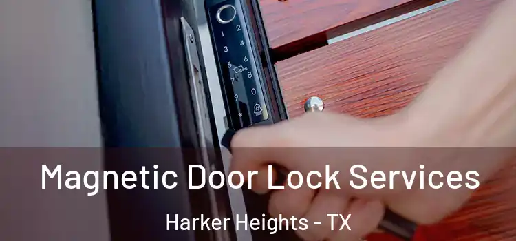 Magnetic Door Lock Services Harker Heights - TX