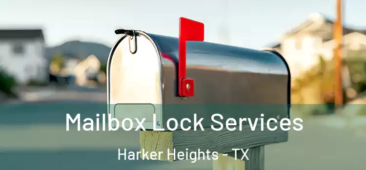 Mailbox Lock Services Harker Heights - TX