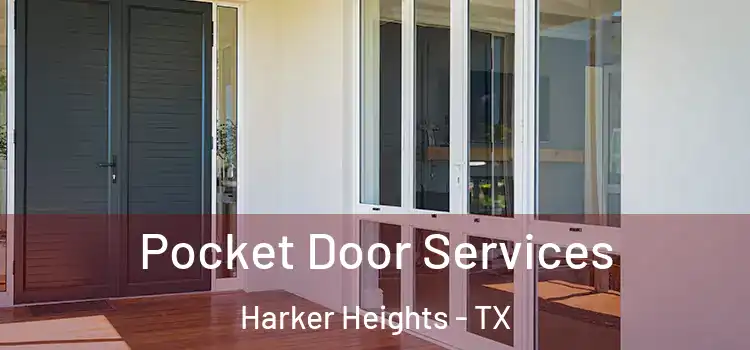  Pocket Door Services Harker Heights - TX