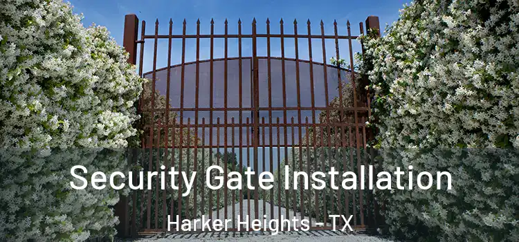  Security Gate Installation Harker Heights - TX