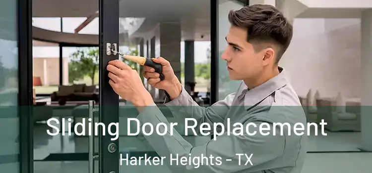 Sliding Door Replacement Harker Heights - TX