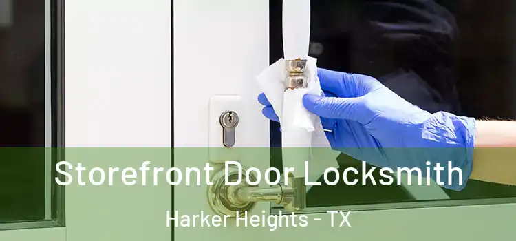 Storefront Door Locksmith Harker Heights - TX