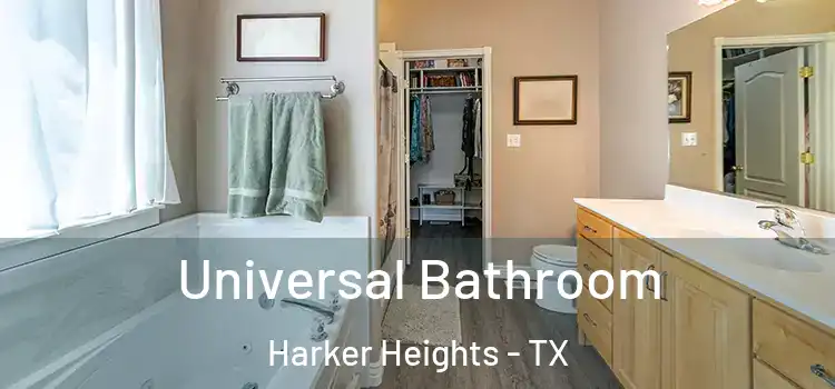 Universal Bathroom Harker Heights - TX